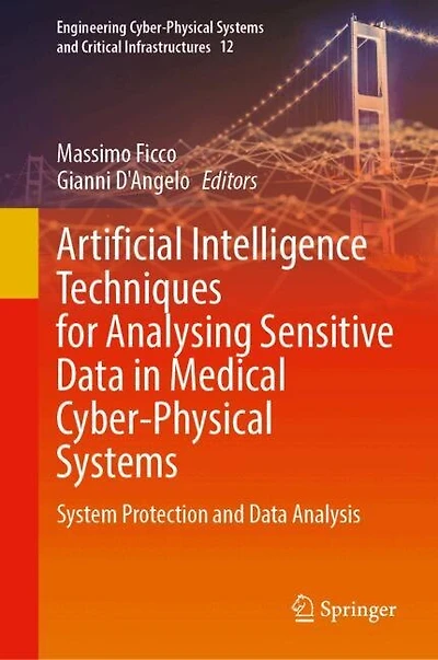Artificial Intelligence Techniques for Analysing Sensitive Data Medical Cyber-Physical Systems: System Protection and Analysis