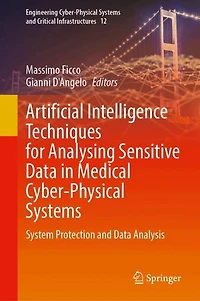 Artificial Intelligence Techniques for Analysing Sensitive Data Medical Cyber-Physical Systems: System Protection and Analysis