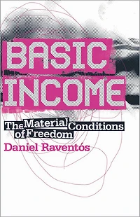 Basic Income: The Material Conditions Of Freedom