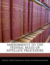 Amendments To The Federal Rules Of Appellate Procedure