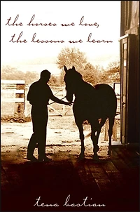 The Horses We Love, Lessons Learn
