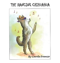 The Dancing Chihuahua