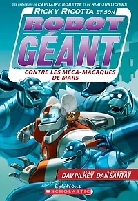 Ricky Ricotta et son robot géant contre les méca-macaques de Mars (tome 4)