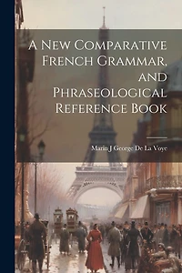A New Comparative French Grammar