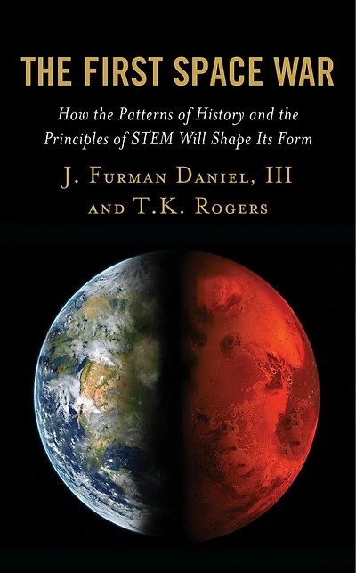the First Space War: How Patterns of History and Principles STEM Will Shape Its Form