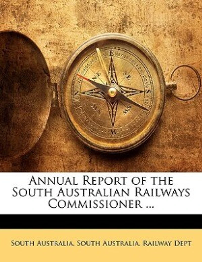 Annual Report of the South Australian Railways Commissioner