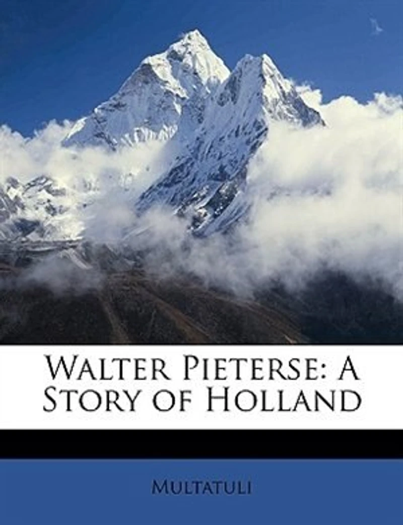 Walter Pieterse: A Story of Holland