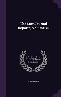The Law Journal Reports, Volume 70