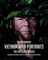 Vietnam War Portraits: The Faces And Voices