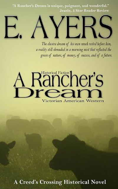 Historical Fiction: A Rancher's Dream - Victorian American Western