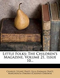 Little Folks: The Children's Magazine, Volume 21, Issue 10