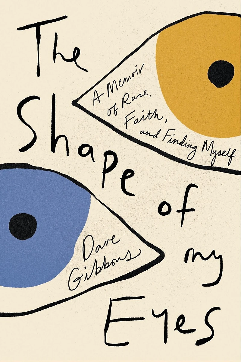 The Shape of My Eyes: A Memoir Race, Faith, and Finding Myself