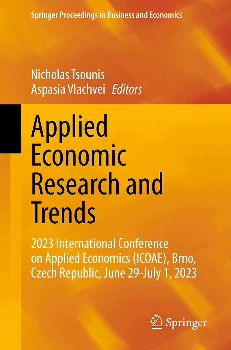 Applied Economic Research and Trends: 2023 International Conference on Economics (ICOAE), Brno, Czech Republic, June 29-July 1,