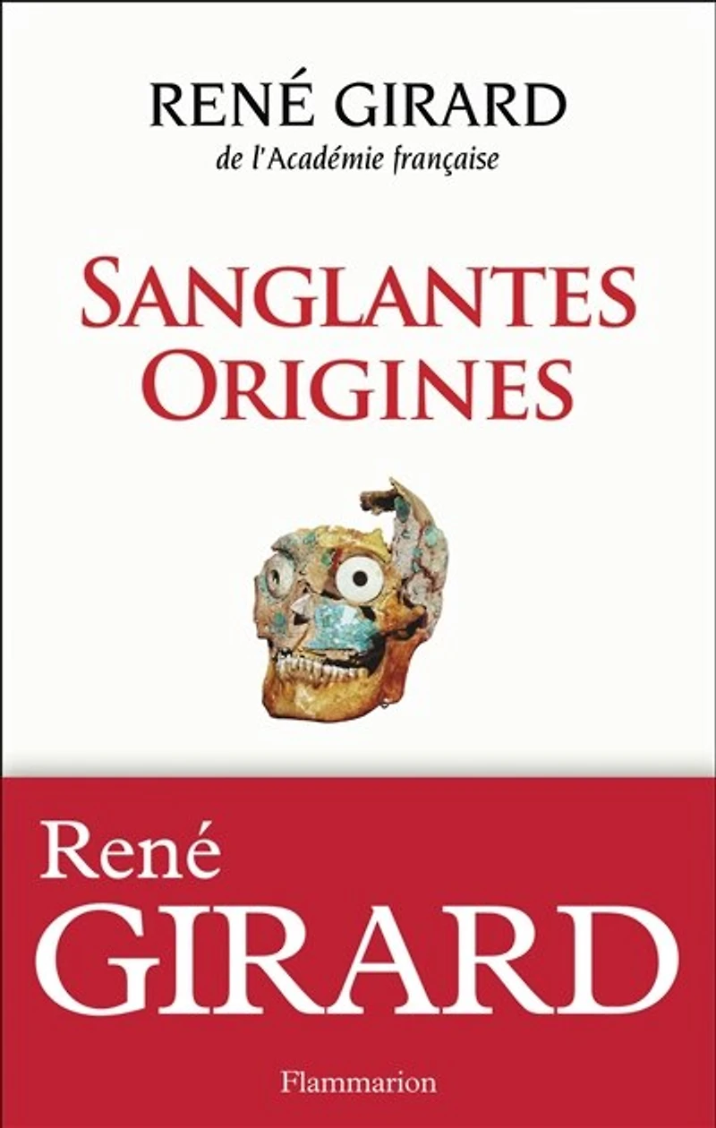 Sanglantes origines : entretiens avec Walter Burkert, Renato Rosaldo et Jonathan Z. Smith: entretiens avec Walter Burkert, Renato Rosaldo et Jonathan Z. Smith
