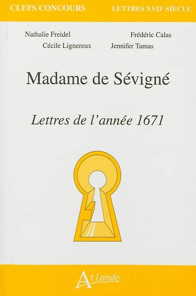Madame de Sévigné: lettres de l'année 1671