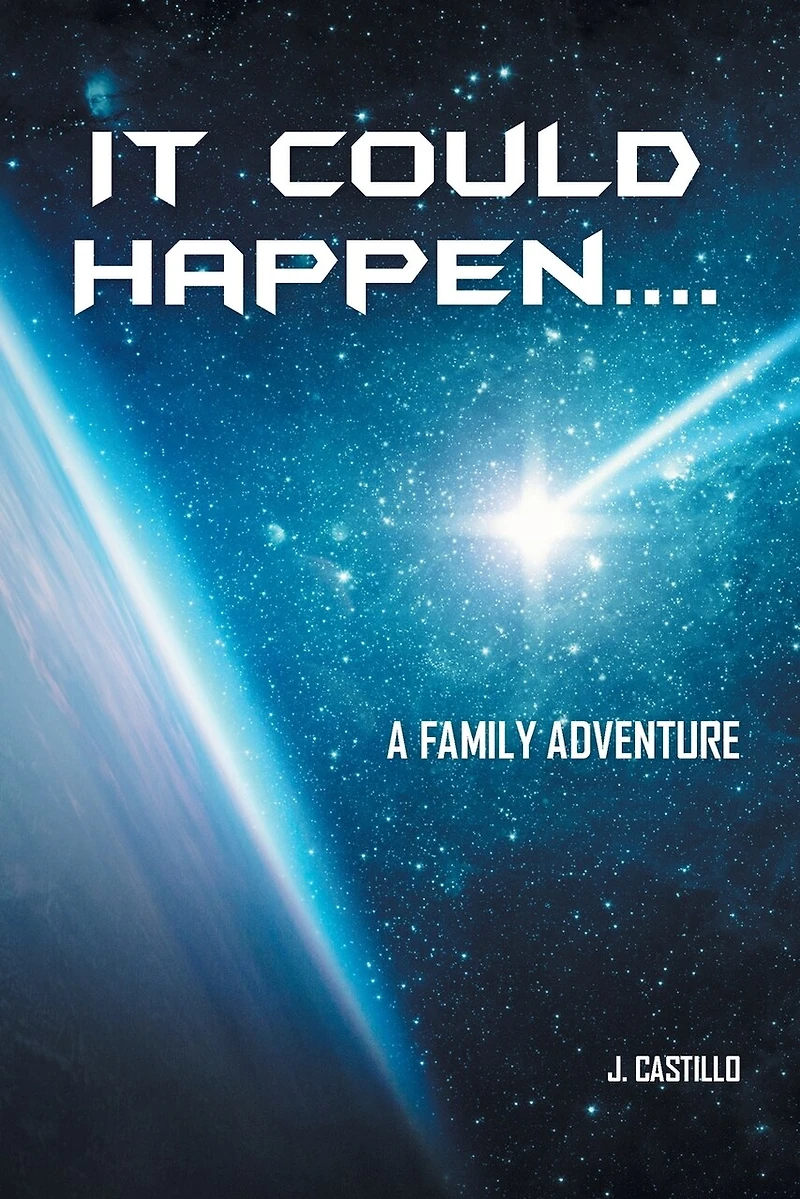 It Could Happen....: A Family Adventure