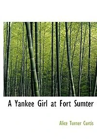 A Yankee Girl at Fort Sumter (Large Print Edition)