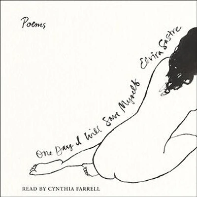One Day I Will Save Myself: Poems In English
