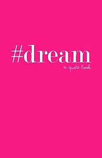 #dream: a quote book