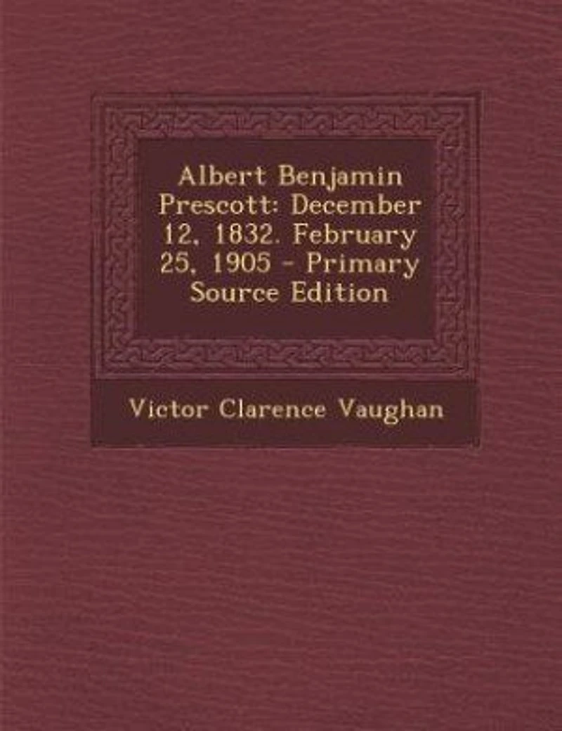 Albert Benjamin Prescott (Classic Reprint)