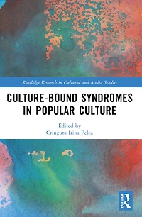 Culture-Bound Syndromes Popular Culture