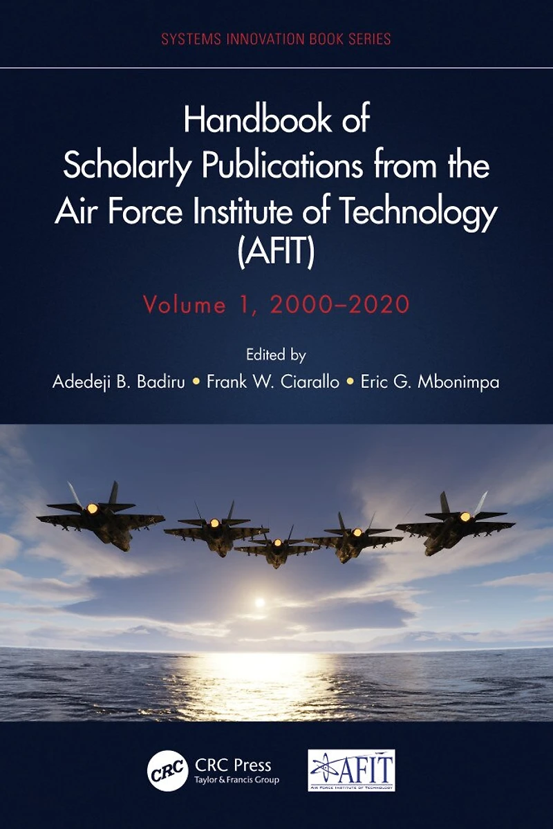Handbook of Scholarly Publications from the Air Force Institute Technology (AFIT), Volume 1, 2000-2020