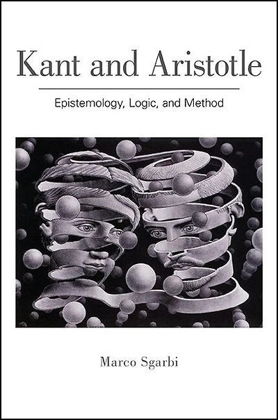 Kant and Aristotle: Epistemology, Logic, Method