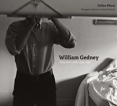 William Gedney: Only the Lonely, 1955-1984