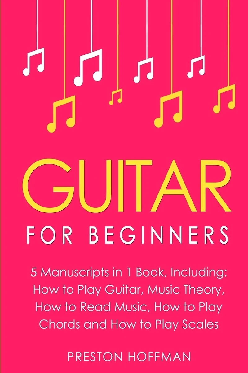 Guitar: For Beginners - Bundle - The Only 5 Books You Need to Learn Guitar Notes, Guitar Tabs and Guitar Soloing Today