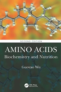 Amino Acids: Biochemistry And Nutrition
