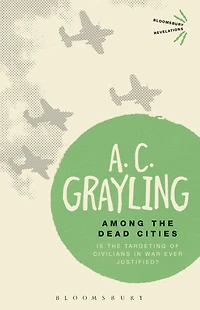 Among the Dead Cities: Is Targeting of Civilians War Ever Justified?
