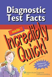 Diagnostic Test Facts Made Incredibly Quick!