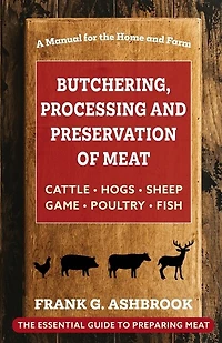 Butchering, Processing and Preservation of Meat