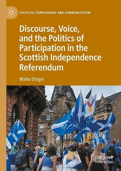 Discourse, Voice, and the Politics of Participation Scottish Independence Referendum