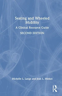 Seating And Wheeled Mobility: A Clinical Resource Guide