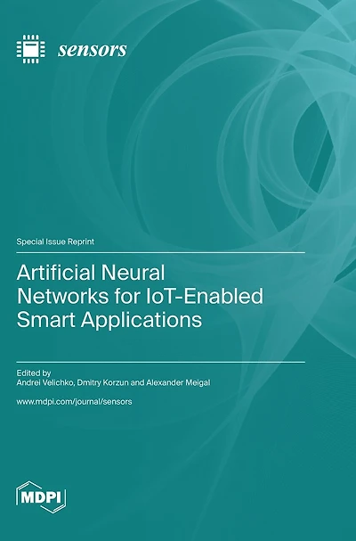 Artificial Neural Networks for IoT-Enabled Smart Applications