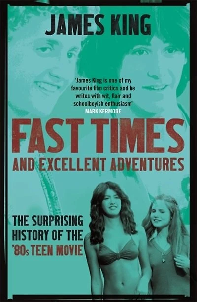 Fast Times And Excellent Adventures: The Surprising History Of The '80s Teen Movie