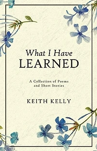 What I Have Learned