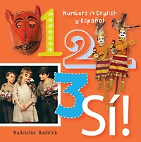 1, 2, 3, SÍ!: Numbers English y Español
