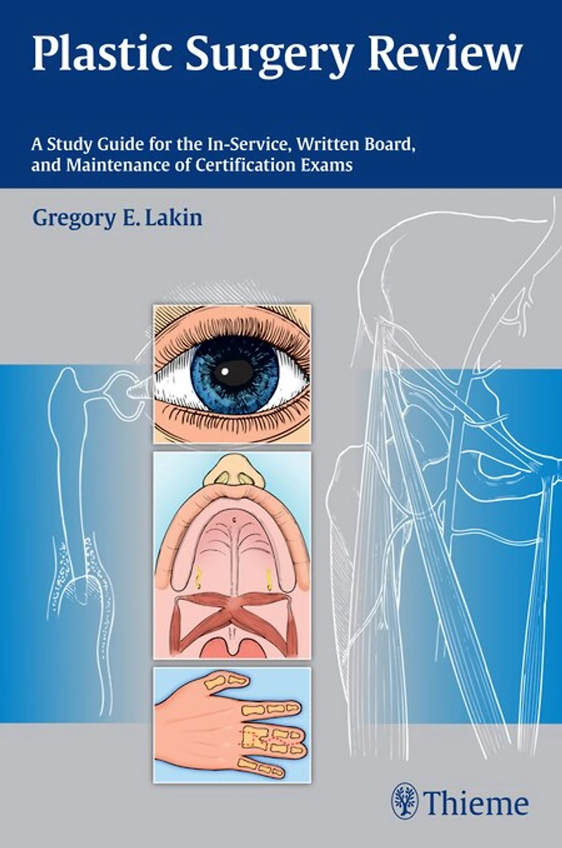 Plastic Surgery Review: A Study Guide For The In-service, Written Board, And Maintenance Of Certification Exams