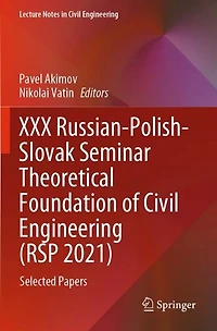XXX Russian-Polish-Slovak Seminar Theoretical Foundation of Civil Engineering (RSP 2021): Selected Papers
