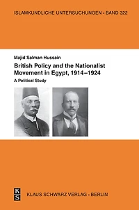 British Policy and the Nationalist Movement in Egypt, 1914-1924: A political study