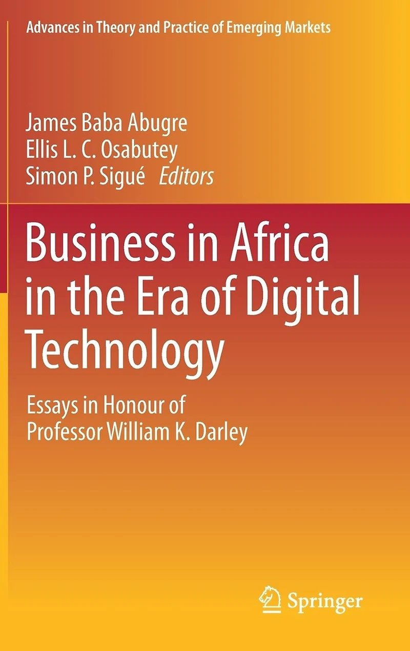 Business Africa the Era of Digital Technology: Essays Honour Professor William Darley
