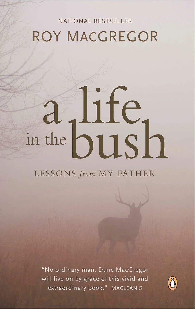 A Life the Bush: Lessons from My Father