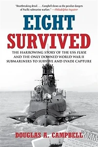 Eight Survived: The Harrowing Story Of USS Flier And Only Downed World War II Submariners To Survive Evade Capture