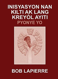 Inisyasyon Nan Kilti Ak Lang Kreyòl Ayiti: Pyonye Yo: Pou Christian Beaulieu