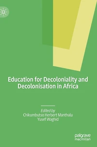Education for Decoloniality and Decolonisation Africa