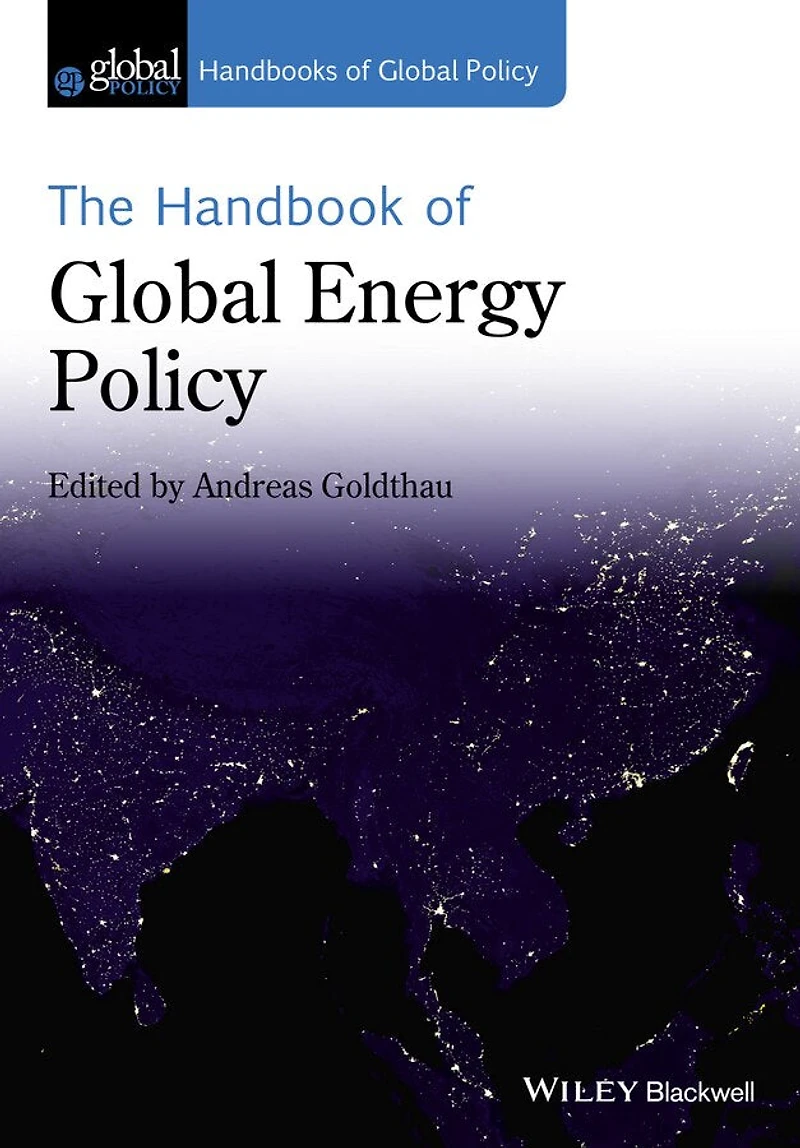 The Handbook of Global Energy Policy