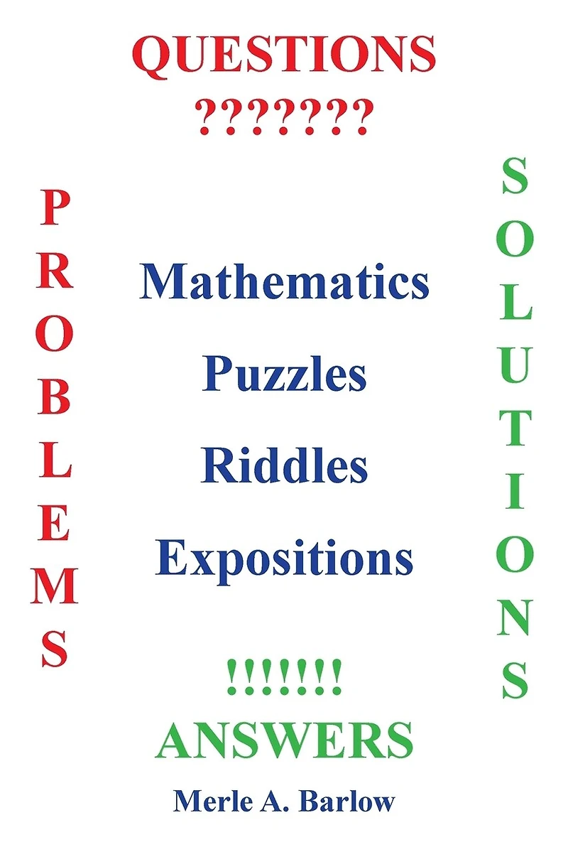 Mathematics, Puzzles, Riddles, Expositions