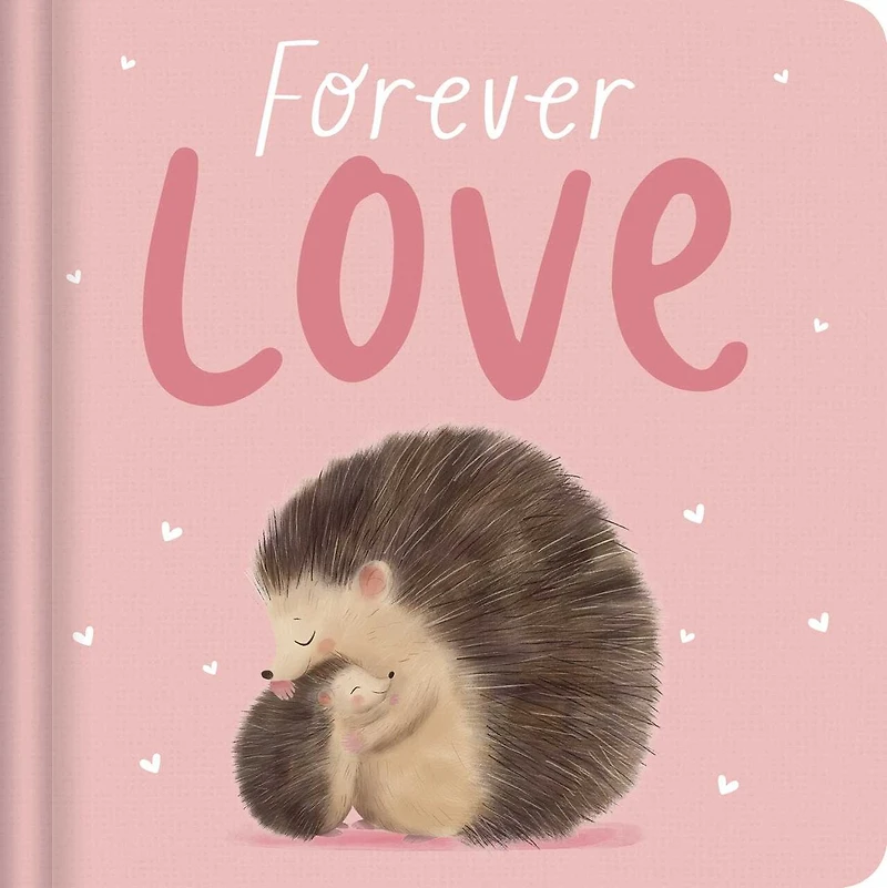 FOREVER LOVE: Padded Board Book